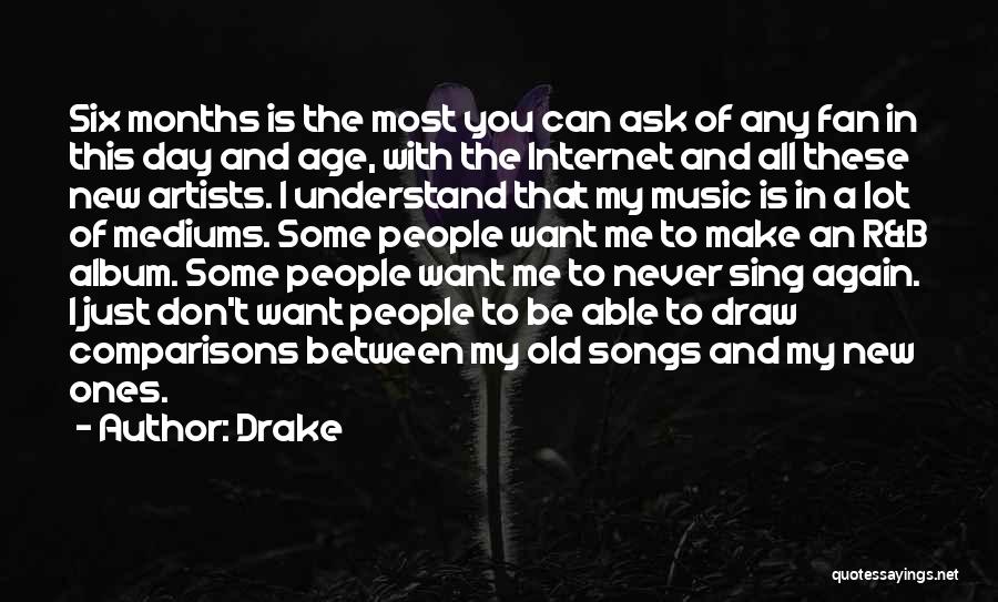 Drake Songs Quotes By Drake