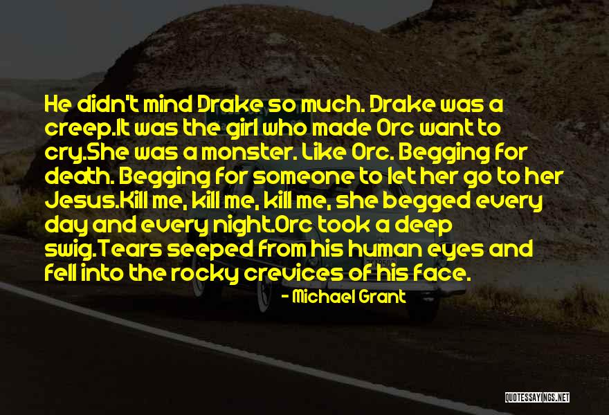 Drake We Made It Quotes By Michael Grant