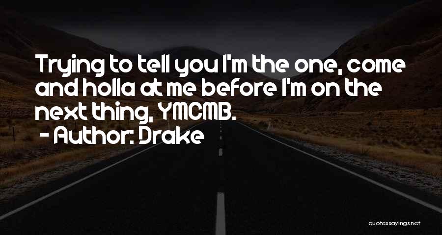 Drake Ymcmb Quotes By Drake