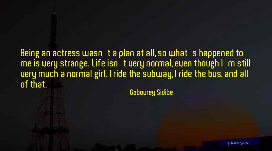 Drakers Oyunlari Quotes By Gabourey Sidibe Drakers Oyunlari Quotes By Gabourey Sidibe