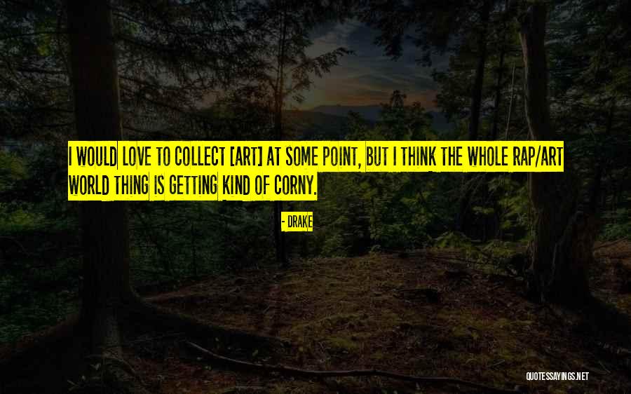 Drake's Love Quotes By Drake Drake's Love Quotes By Drake