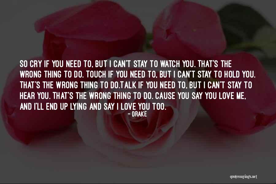 Drake's Love Quotes By Drake Drake's Love Quotes By Drake