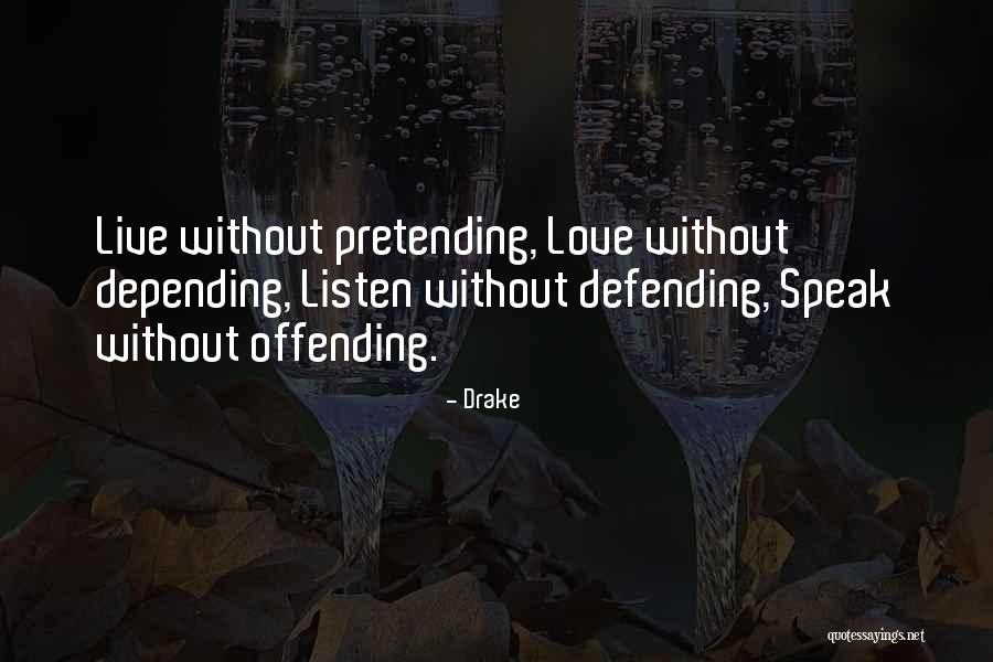 Drake's Love Quotes By Drake Drake's Love Quotes By Drake