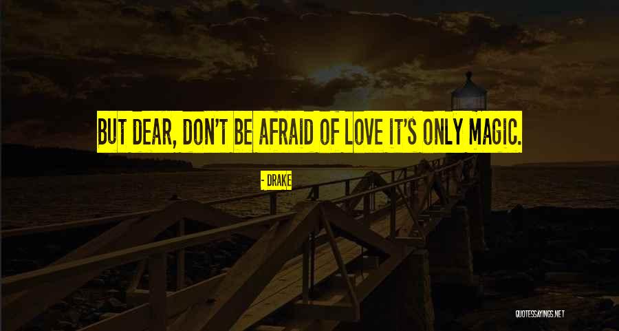 Drake's Love Quotes By Drake Drake's Love Quotes By Drake