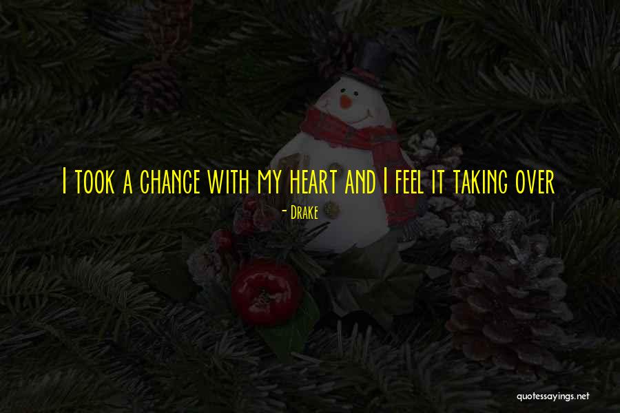 Drake's Love Quotes By Drake Drake's Love Quotes By Drake