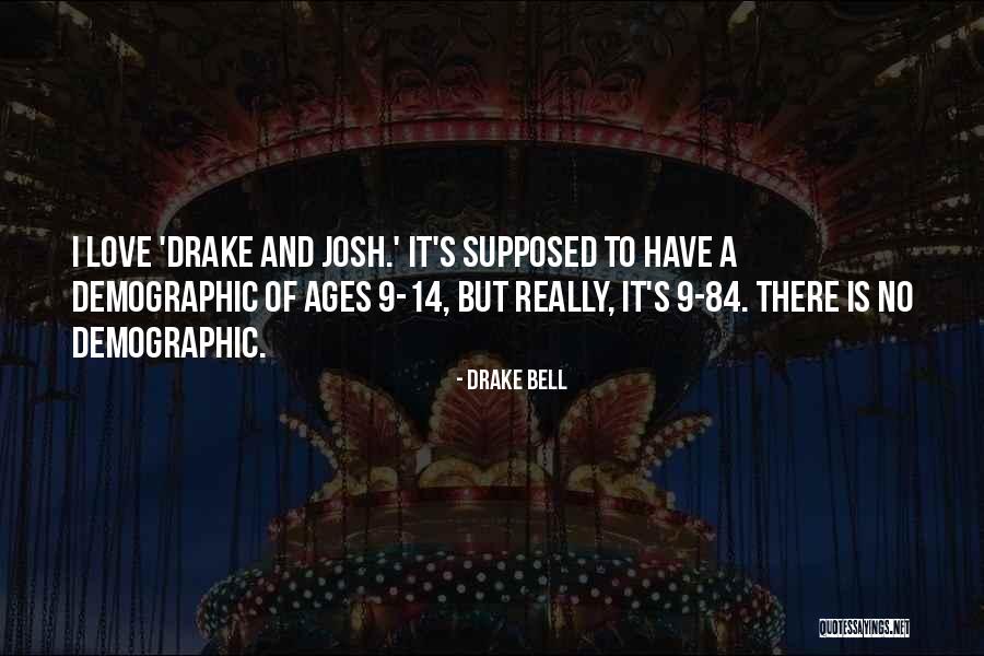 Drake's Love Quotes By Drake Bell