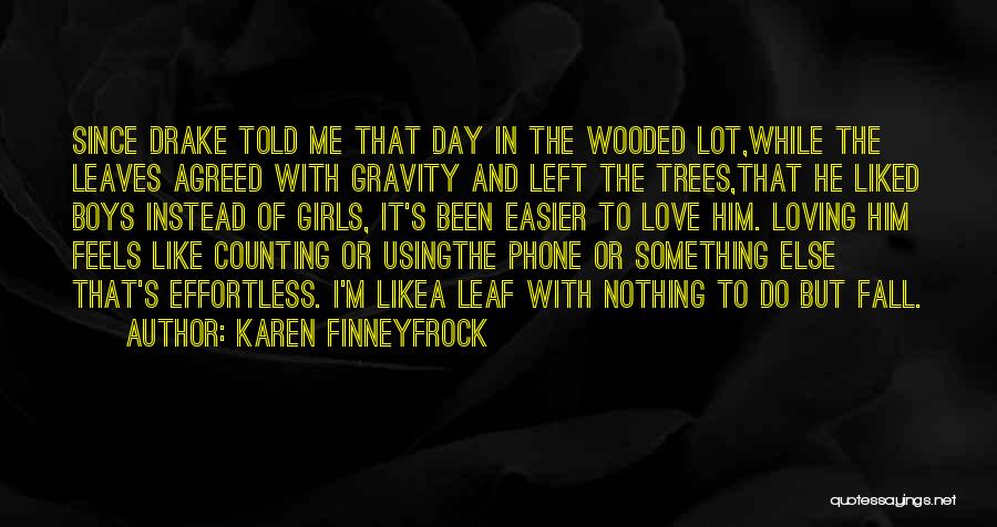 Drake's Love Quotes By Karen Finneyfrock