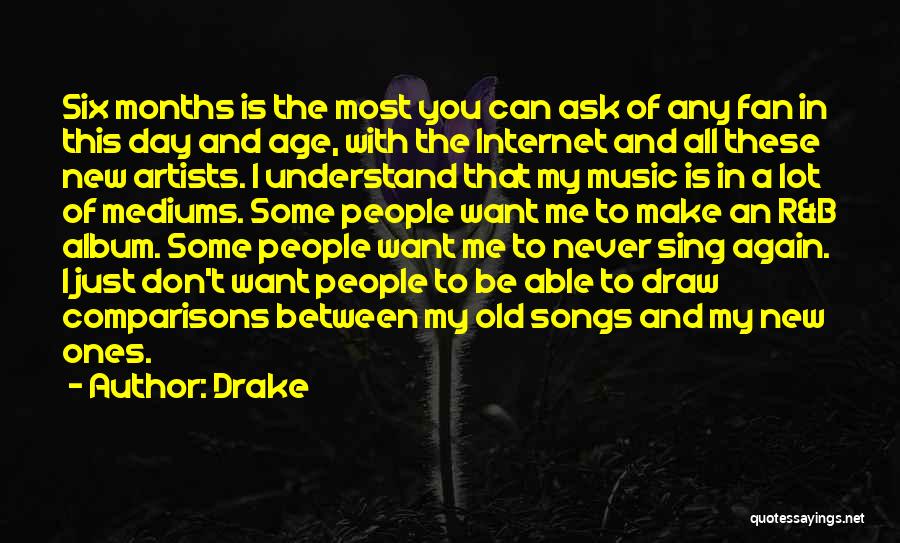 Drake's Music Quotes By Drake