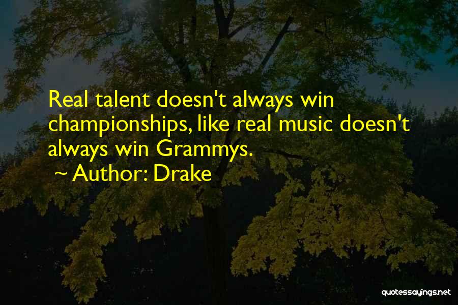 Drake's Music Quotes By Drake