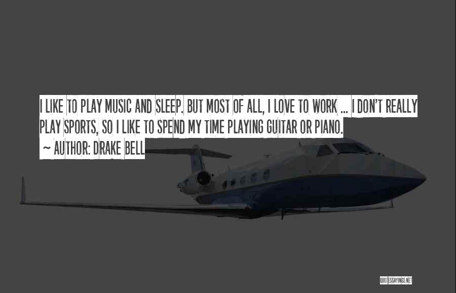 Drake's Music Quotes By Drake Bell