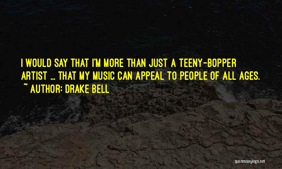 Drake's Music Quotes By Drake Bell