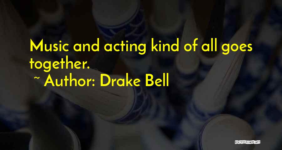 Drake's Music Quotes By Drake Bell