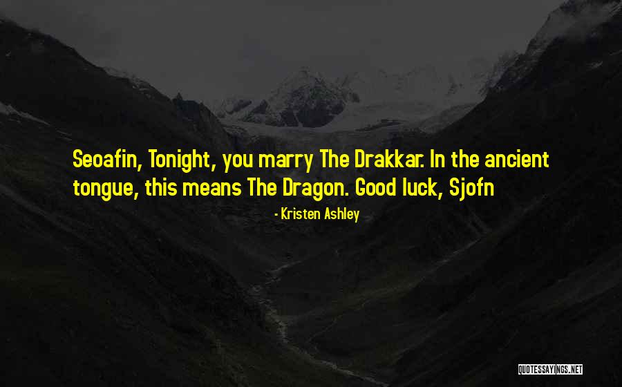 Drakkar Quotes By Kristen Ashley Drakkar Quotes By Kristen Ashley