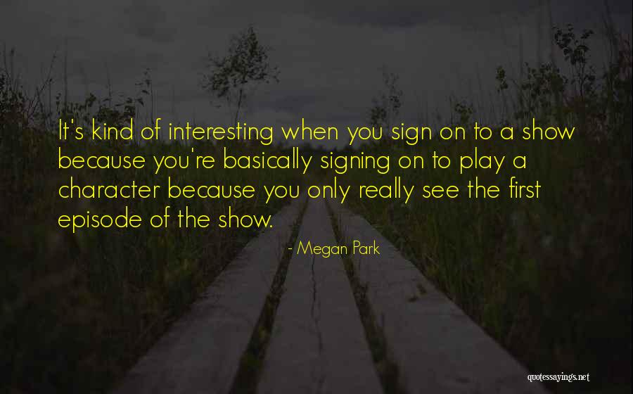 Drakoulis Kolonaki Quotes By Megan Park Drakoulis Kolonaki Quotes By Megan Park