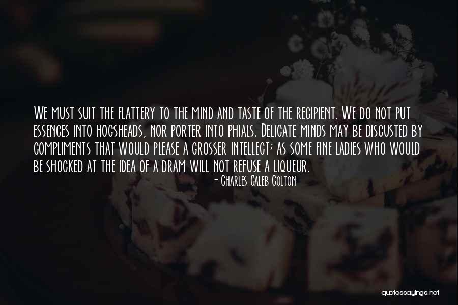 Dram Quotes By Charles Caleb Colton Dram Quotes By Charles Caleb Colton