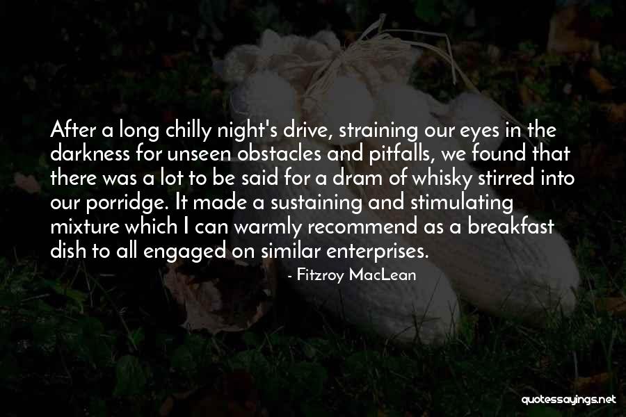 Dram Quotes By Fitzroy MacLean Dram Quotes By Fitzroy MacLean