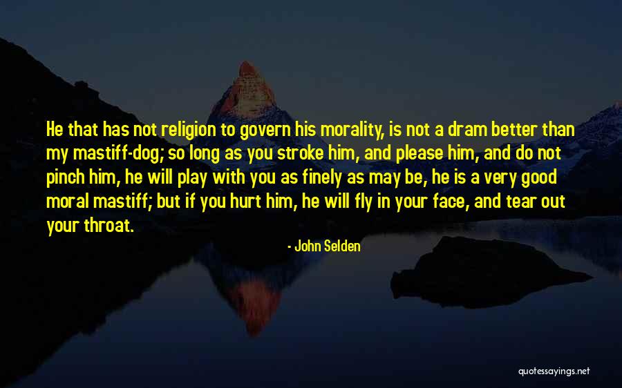 Dram Quotes By John Selden Dram Quotes By John Selden