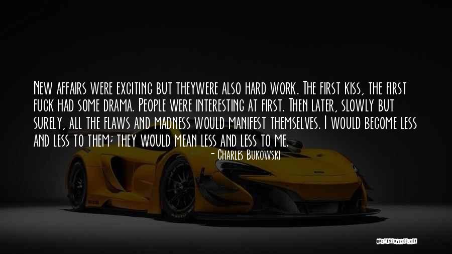 Drama At Work Quotes By Charles Bukowski Drama At Work Quotes By Charles Bukowski