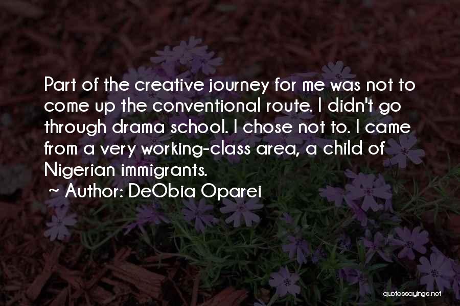 Drama Class Quotes By DeObia Oparei