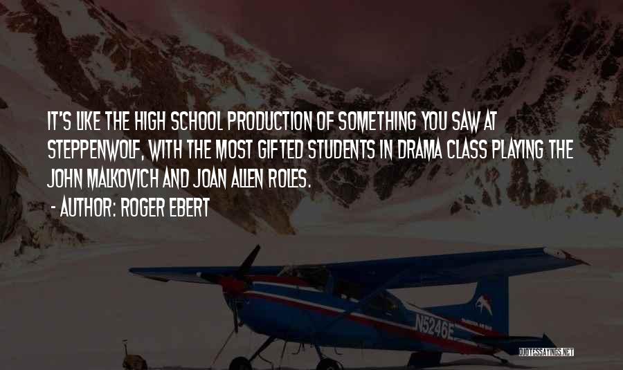 Drama Class Quotes By Roger Ebert