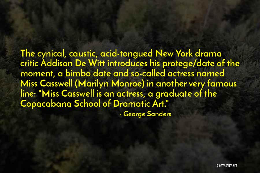 Drama Critic Quotes By George Sanders Drama Critic Quotes By George Sanders