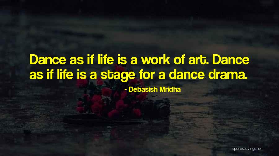 Drama Education Quotes By Debasish Mridha