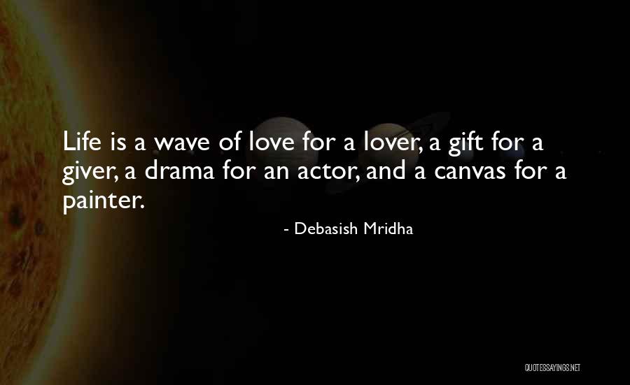 Drama Education Quotes By Debasish Mridha