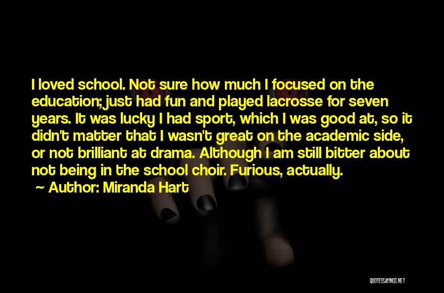 Drama Education Quotes By Miranda Hart