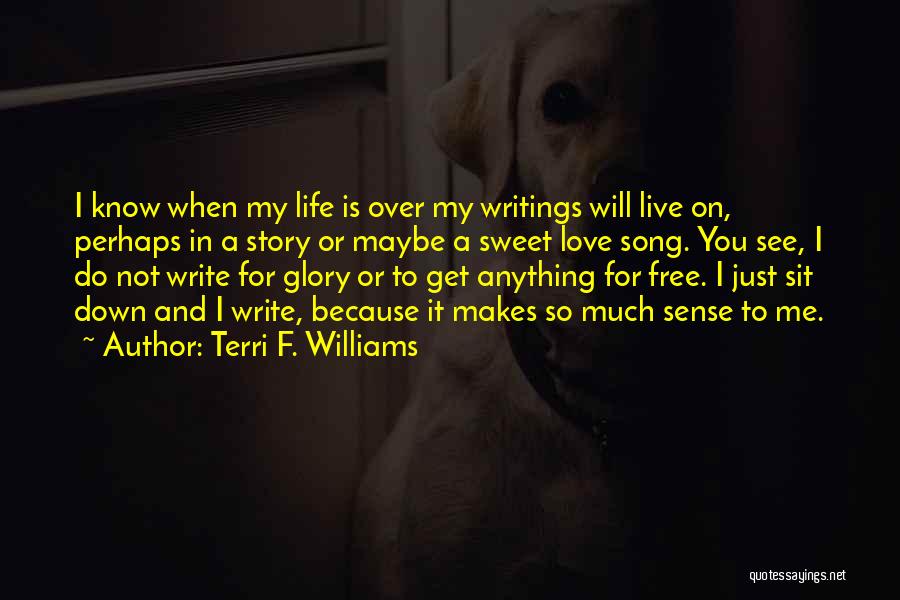 Drama Free Life Quotes By Terri F. Williams