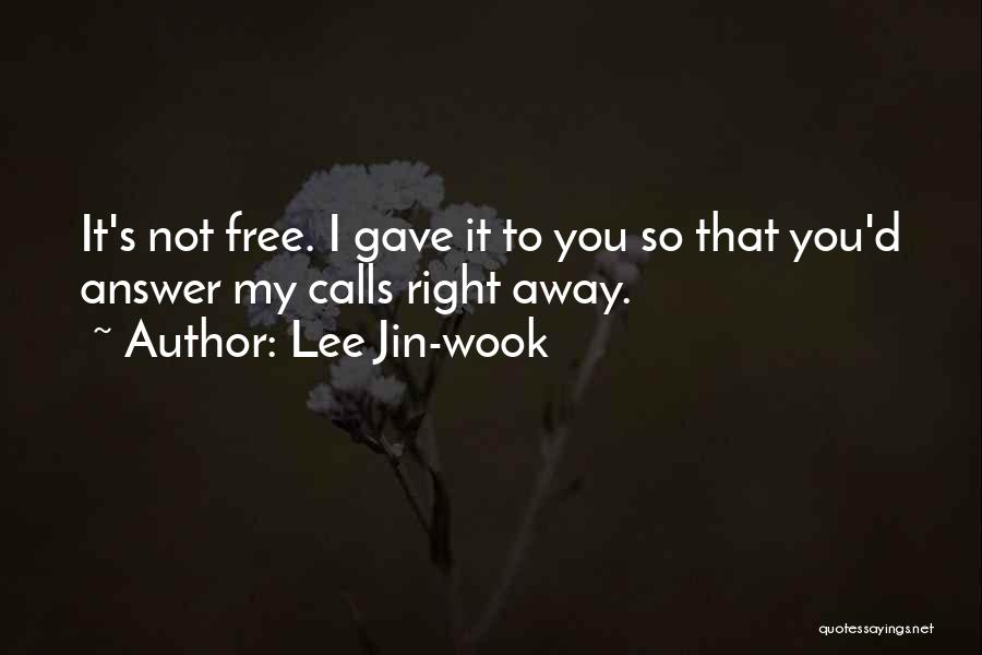 Drama Free Quotes By Lee Jin-wook