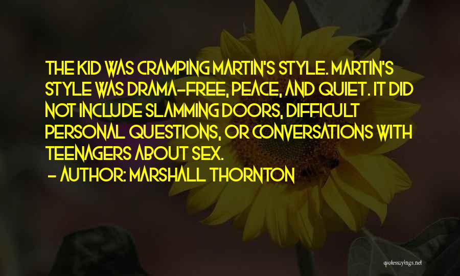 Drama Free Quotes By Marshall Thornton