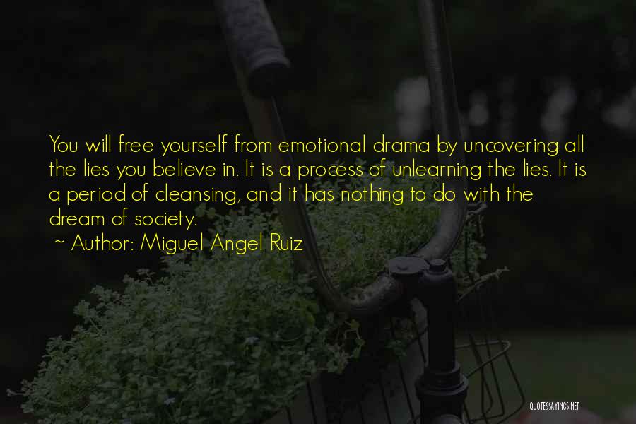 Drama Free Quotes By Miguel Angel Ruiz
