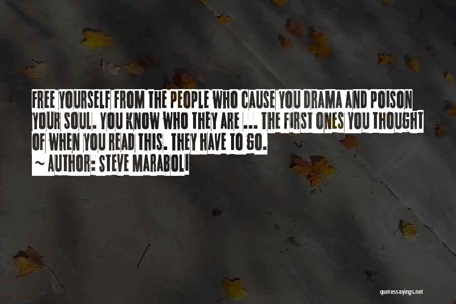 Drama Free Quotes By Steve Maraboli