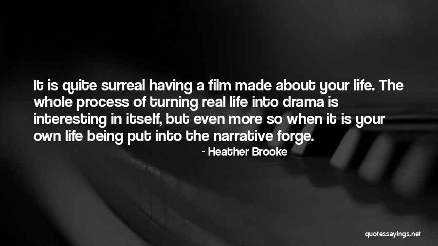 Drama In Your Life Quotes By Heather Brooke Drama In Your Life Quotes By Heather Brooke