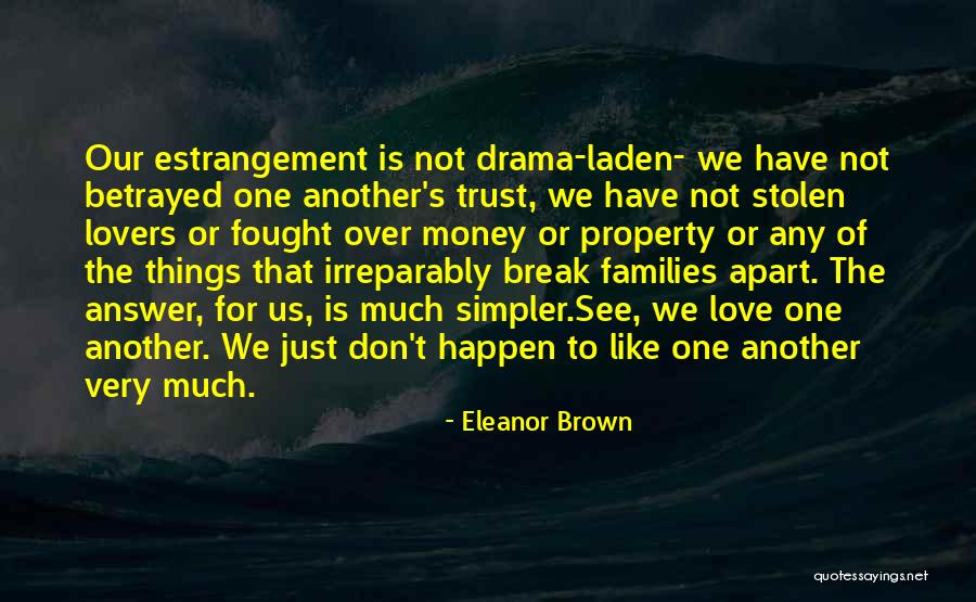 Drama Is Over Quotes By Eleanor Brown Drama Is Over Quotes By Eleanor Brown