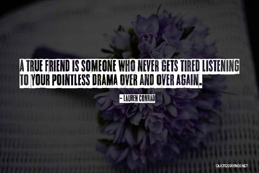 Drama Is Over Quotes By Lauren Conrad Drama Is Over Quotes By Lauren Conrad