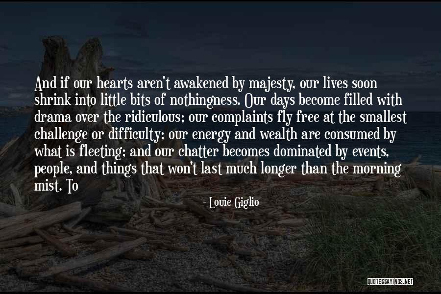 Drama Is Over Quotes By Louie Giglio Drama Is Over Quotes By Louie Giglio