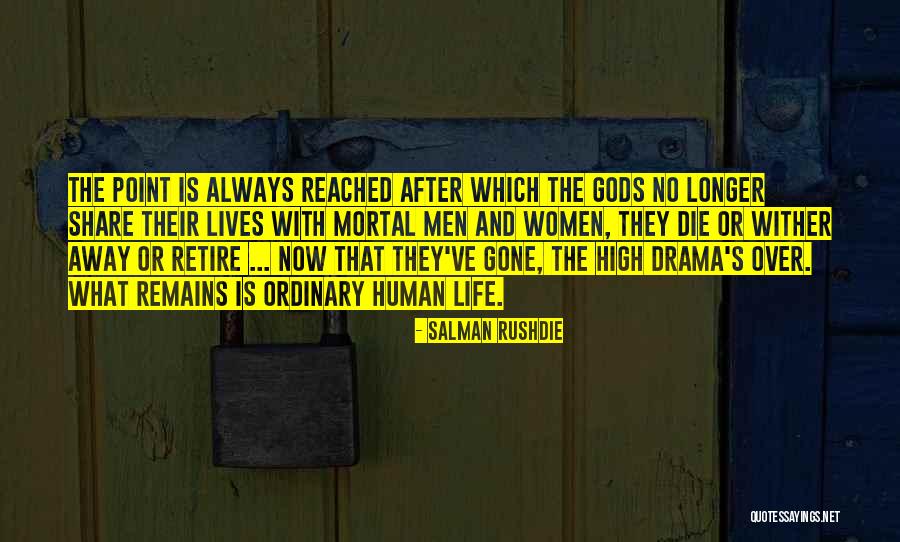 Drama Is Over Quotes By Salman Rushdie Drama Is Over Quotes By Salman Rushdie