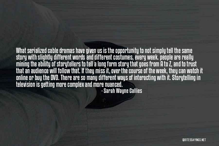 Drama Is Over Quotes By Sarah Wayne Callies Drama Is Over Quotes By Sarah Wayne Callies