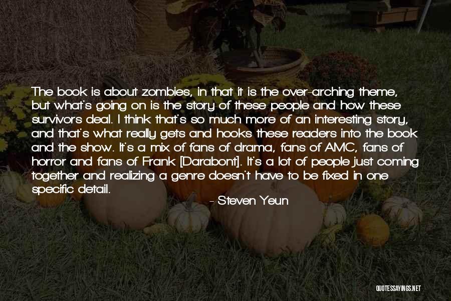 Drama Is Over Quotes By Steven Yeun Drama Is Over Quotes By Steven Yeun
