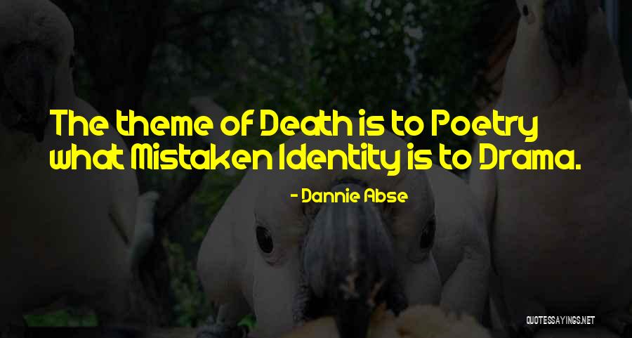 Drama Of Quotes By Dannie Abse