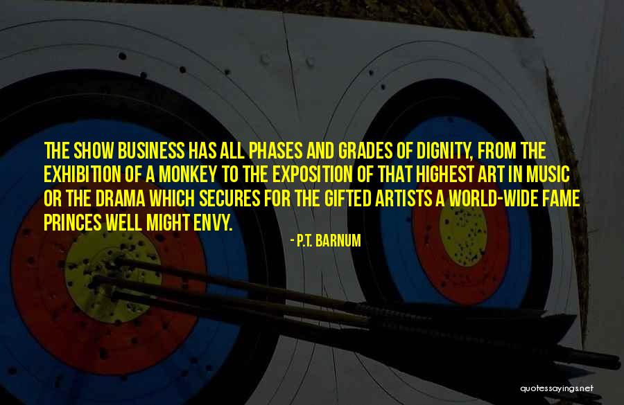Drama Of The Gifted Quotes By P.T. Barnum Drama Of The Gifted Quotes By P.T. Barnum