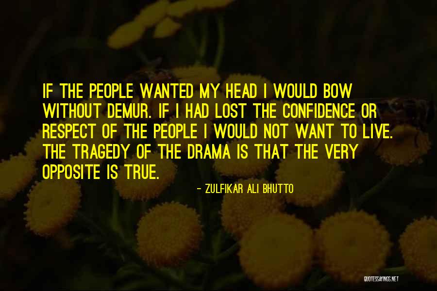 Drama Of The Lost Quotes By Zulfikar Ali Bhutto Drama Of The Lost Quotes By Zulfikar Ali Bhutto