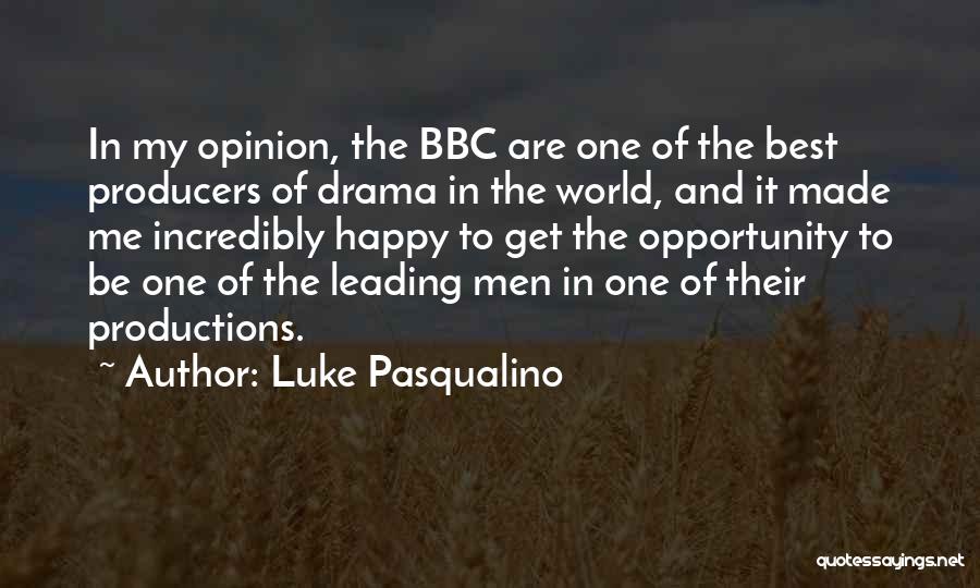 Drama Productions Quotes By Luke Pasqualino