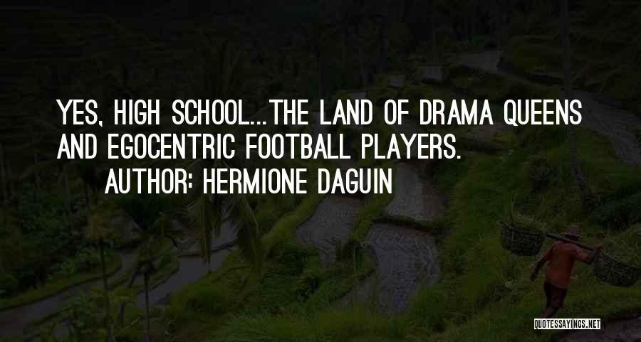 Drama Queens Quotes By Hermione Daguin