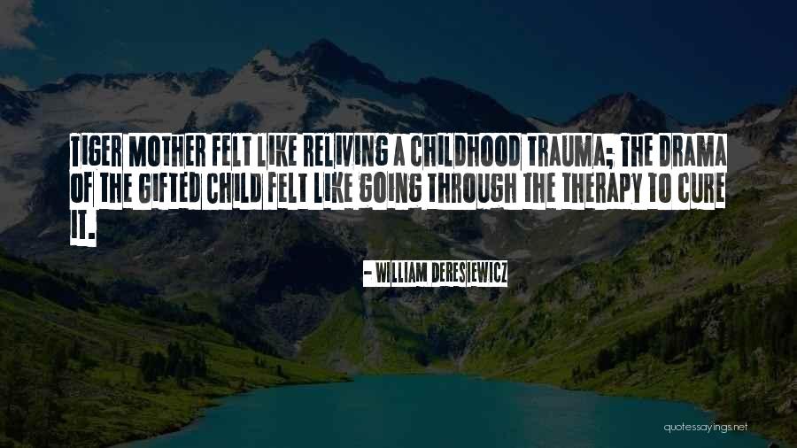 Drama Therapy Quotes By William Deresiewicz