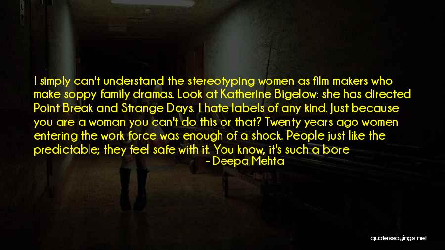 Drama Twenty Quotes By Deepa Mehta Drama Twenty Quotes By Deepa Mehta