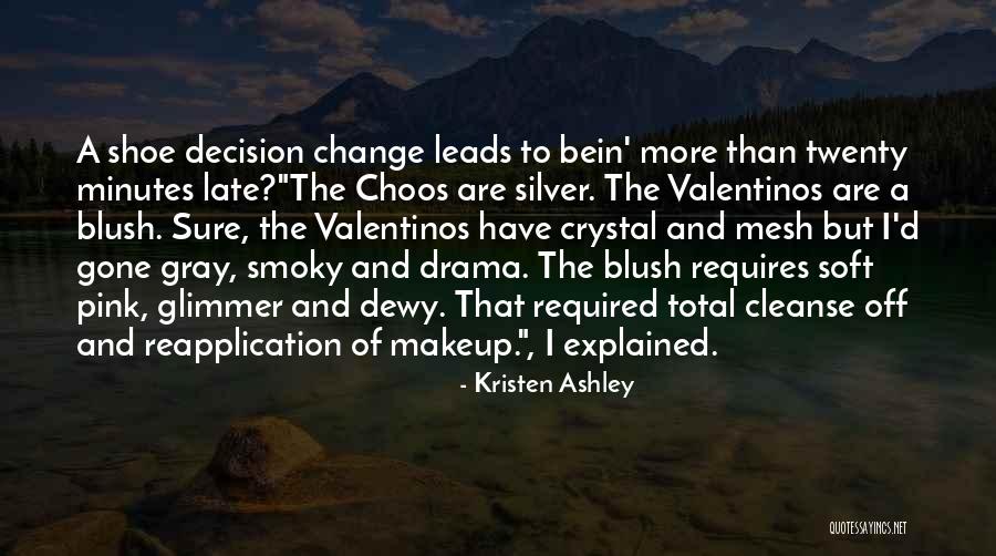 Drama Twenty Quotes By Kristen Ashley Drama Twenty Quotes By Kristen Ashley