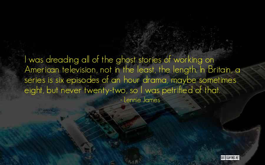 Drama Twenty Quotes By Lennie James Drama Twenty Quotes By Lennie James