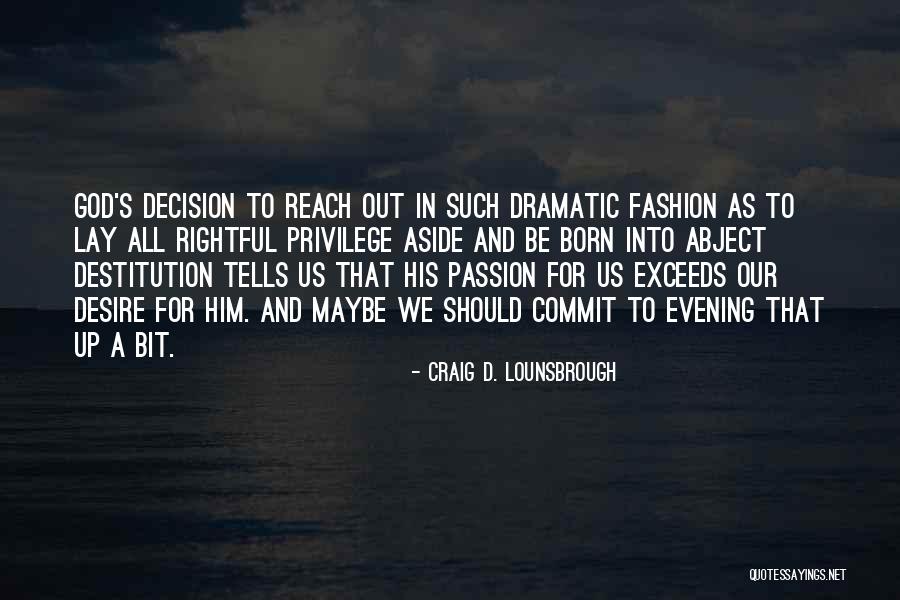 Dramarama Last Cigarette Quotes By Craig D. Lounsbrough Dramarama Last Cigarette Quotes By Craig D. Lounsbrough